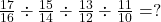  \frac{17}{16} \div \frac{15}{14} \div \frac{13}{12} \div \frac{11}{10} = ?