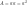 \displaystyle A = a⋅a=a^2