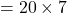 Rendered by QuickLaTeX.com = 20 \times 7