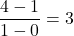 \displaystyle \frac{4-1}{1-0}=3