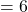 Rendered by QuickLaTeX.com = 6