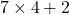 Rendered by QuickLaTeX.com  7 \times 4 + 2