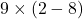 Rendered by QuickLaTeX.com 9 \times (2 - 8)