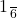 Rendered by QuickLaTeX.com $ \frac{1}{6}$
