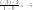 \displaystyle \frac{(-3)-2}{1-0}=-5