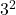 Rendered by QuickLaTeX.com $3^2