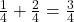 Rendered by QuickLaTeX.com \frac{1}{4} + \frac{2}{4} = \frac{3}{4}