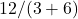 Rendered by QuickLaTeX.com 12 / (3 + 6)