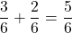 Rendered by QuickLaTeX.com $$\frac{3}{6} + \frac{2}{6} = \frac{5}{6}$$