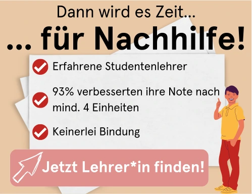 Dann wird es Zeit… … für Nachhilfe! Erfahrenene Studentenlehrer 93% verbesserten ihre Note nach mind. 4 Einheiten Keinerlei Bindung Jetzt Leher*in finden!