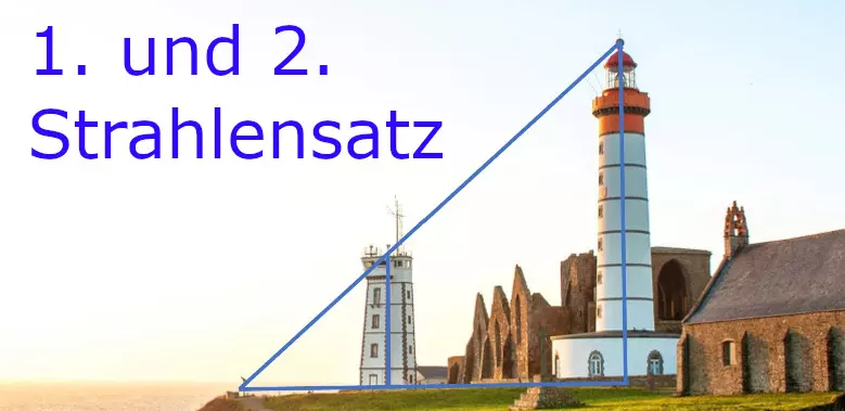 Strahlensatz, Strahlensatz Aufgaben, 1. und 2. Strahlensatz