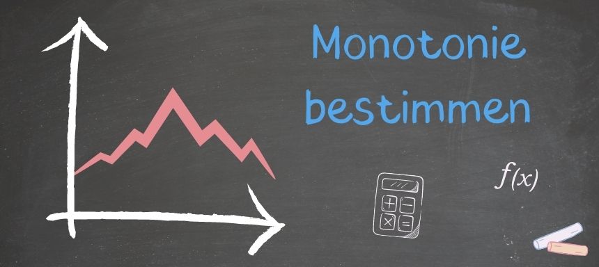 Monotonie bestimmen