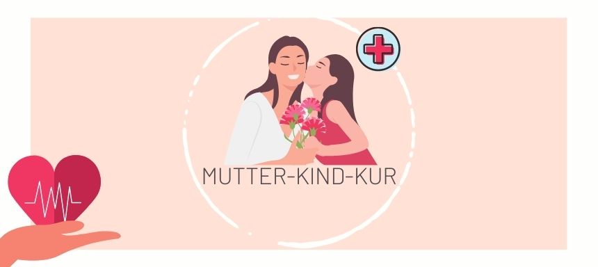 gezeichnetes Bild Kind küsst Mutter auf die Wange, darunter steht Mutter-Kind-Kur, alles ist in einem weißen Kreis vor rosa Hintergrund. Am Kreis ist oben rechts ein kleiner blauer Kreis mit roten Kreuz und unten links im Bild eine Hand die ein Herz mit Pulsschlag hält