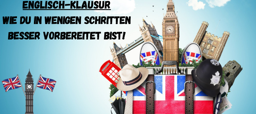 Englisch Klausur: Wie du in wenigen Schritten besser vorbereitet bist!