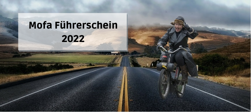 Mofa Führerschein 2022