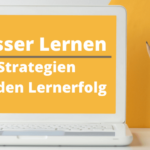 Besser Lernen Strategien für den Lernerfolg