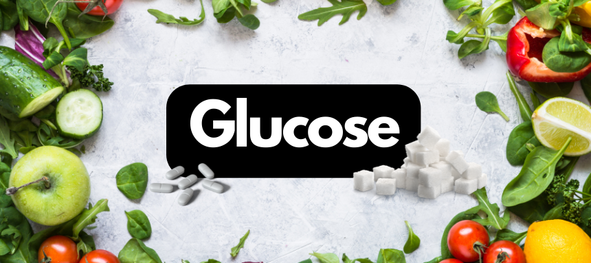 Glucose