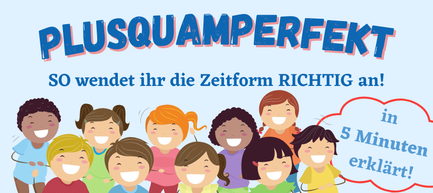 Plusquamperfekt - SO wendet ihr die Zeitform richtig an (in 5 Minuten erklärt)