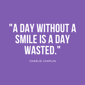 Zitat: "A Day Without A Smile is a day wasted." - Charlie Chaplin
