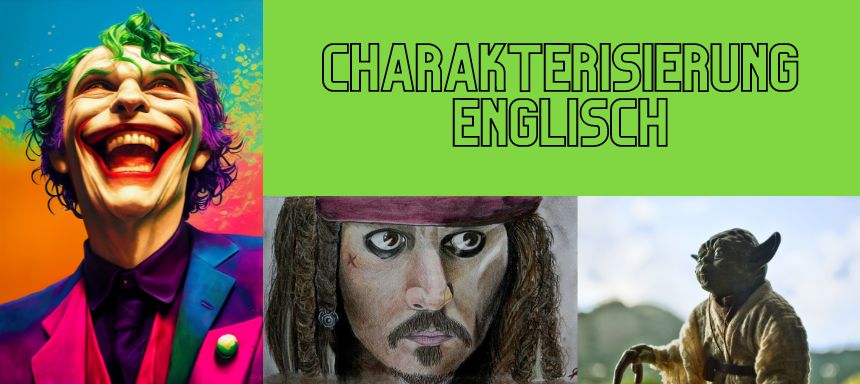 Joker, Jack Sparrow, Yoda. Charakterisierung Englisch