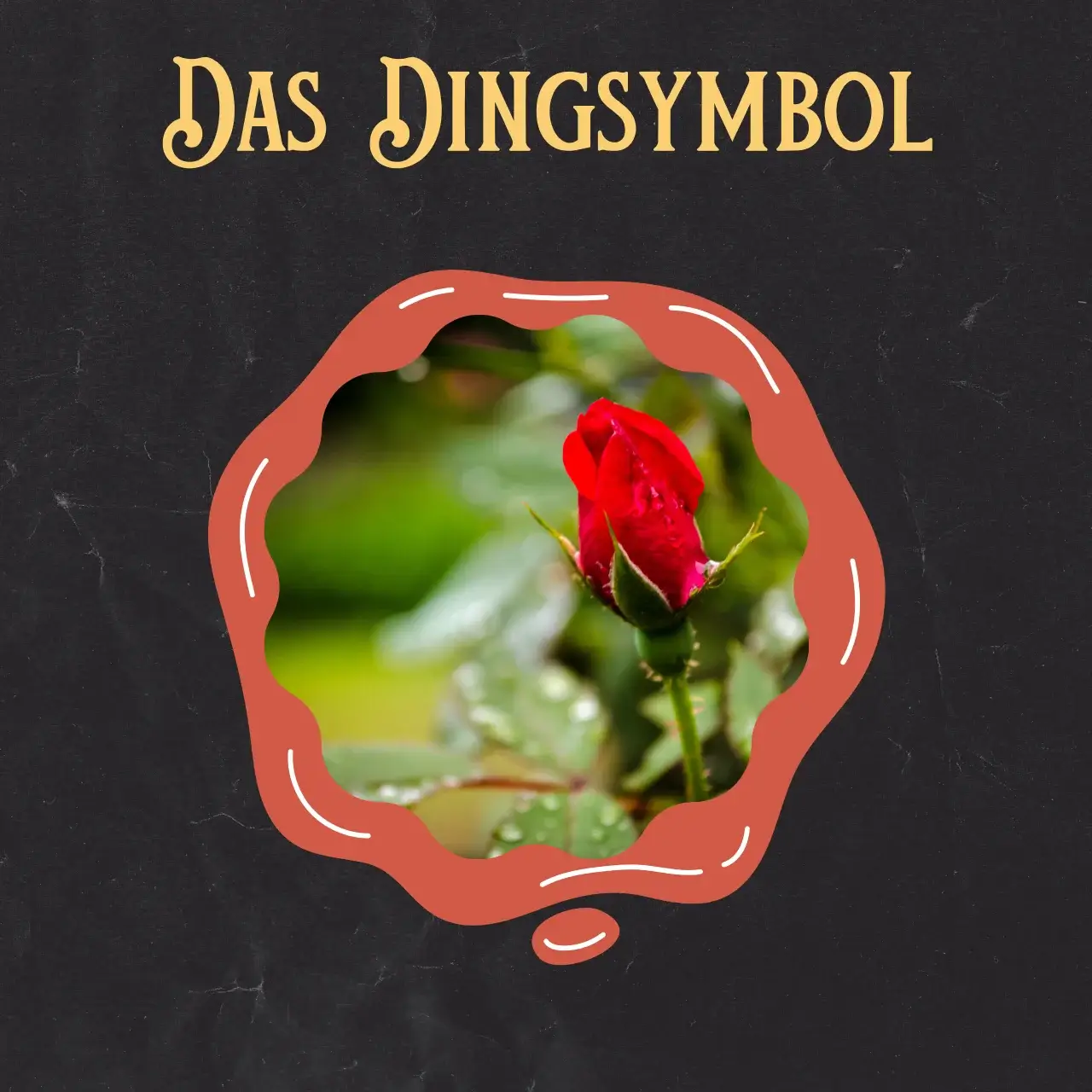 Abbildung einer Rose als Dingsymbol