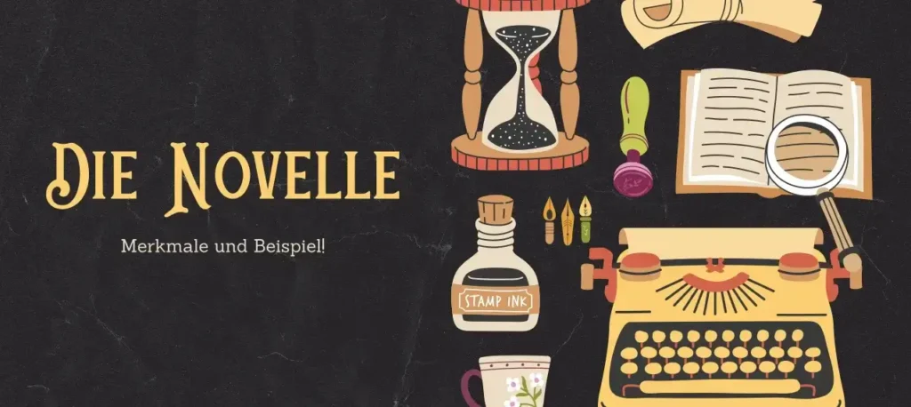 Die Novelle - Merkmale und Beispiel!