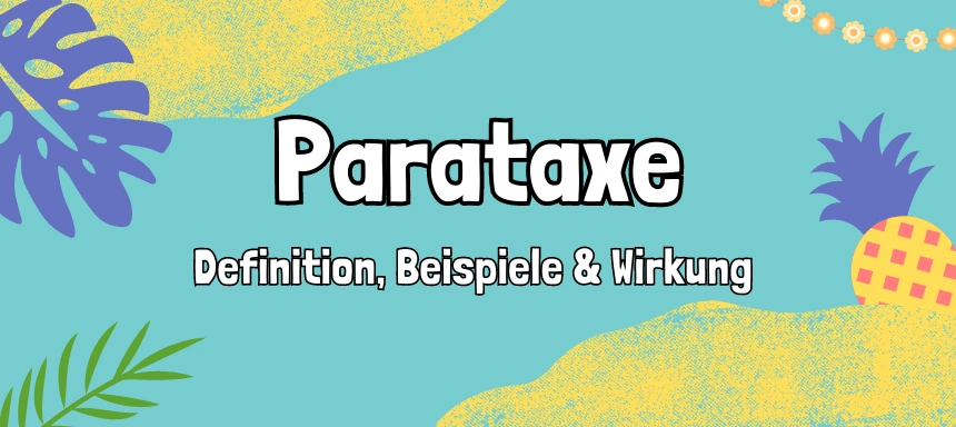 beitragsbild parataxe - definition, beispiele und wirkung