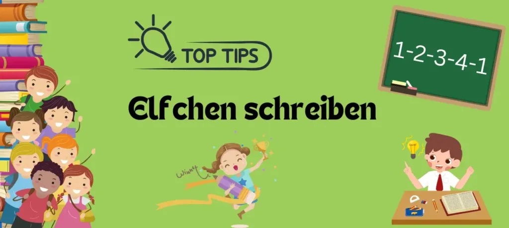 Elfchen schreiben Titelbild mit lachenden Schülern vor Büchern, einer Tafel, auf der 1-2-3-4-1 abgebildet ist, ein Junge am Schreibtisch der eine Idee hat, ein Mädchen, das einen Stift und Pokal in der Hand hält, Schriftzug mit Top Tips