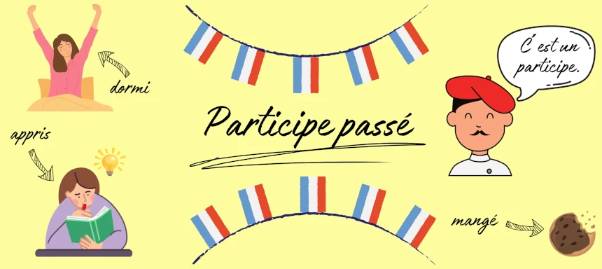 Überblick über das Participe passé anhand von Beispielen