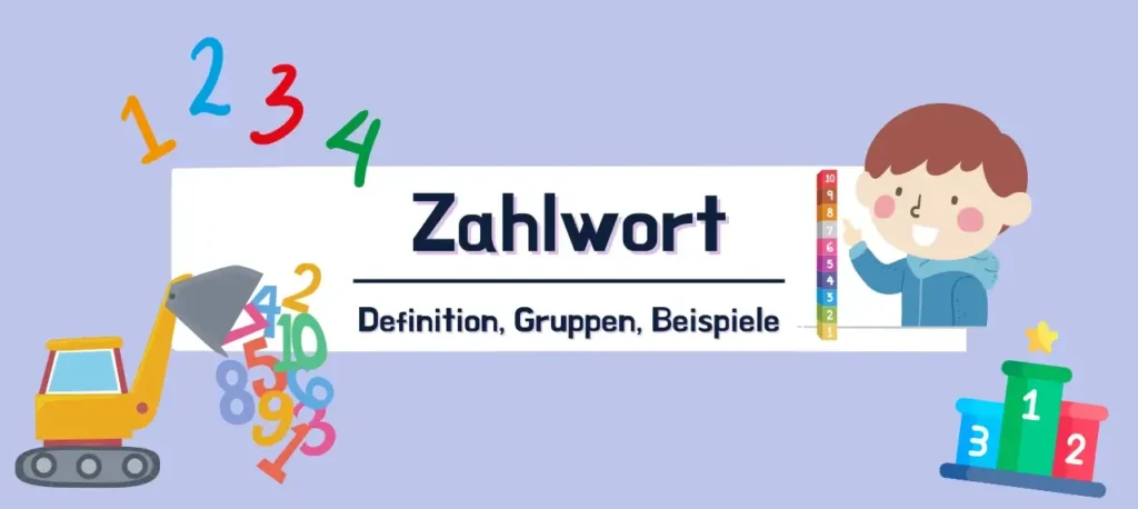 Zahlwort - Definition, Gruppen, Beispiele, ein Bagger der verschiedene Zahlen ablädt, ein Junge der Zahlenwürfel stapelt, erster, zweiter, dritter Rang sind abgebildet.