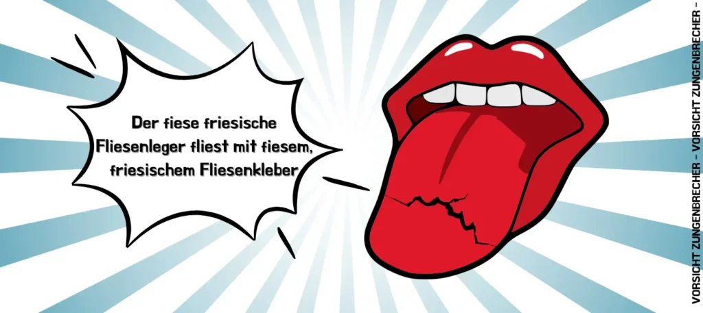 Vorsicht Zungenbrecher: Der fiese friesische Fliesenleger fliest mit fiesem, friesischem Fliesenkleber