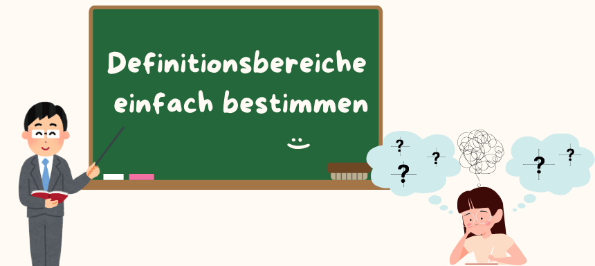 Definitionsbereich einfach bestimmen