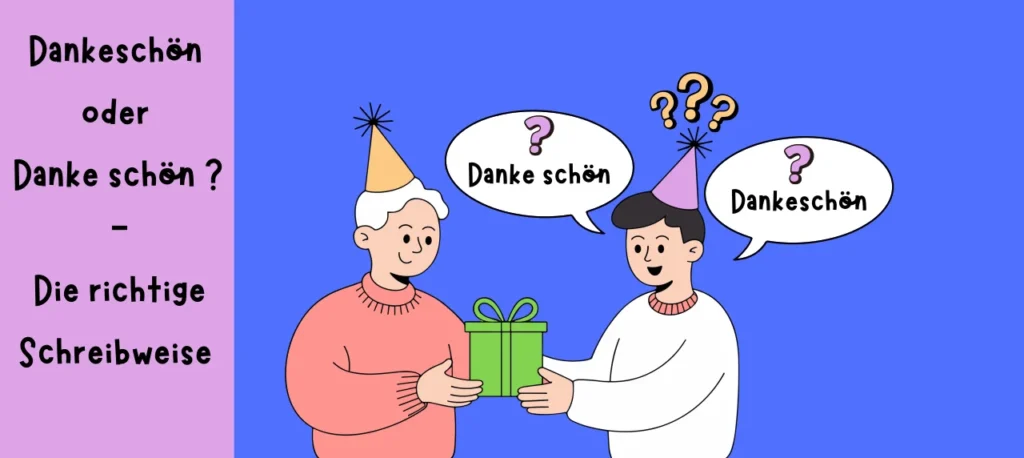 Zwei Personen, eine gibt der anderen ein Geschenk. Über ihrem Kopf zwei Sprechblasen mit Danke schön oder Dankeschön und Fragezeichen.