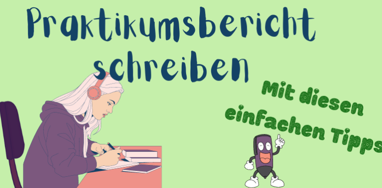 Praktikumsbericht schreiben in 4 einfachen Schritten