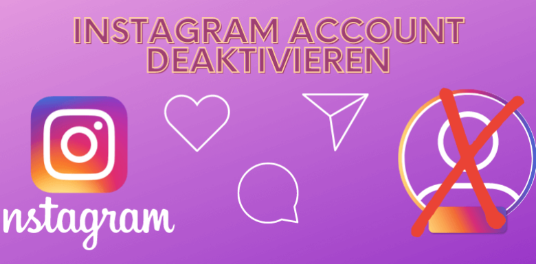 Instagram-Account deaktivieren – wir zeigen Dir in 5 Schritten wie!