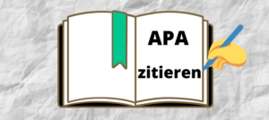 Read more about the article APA Zitieren – Schritt für Schritt anhand von Beispielen erklärt