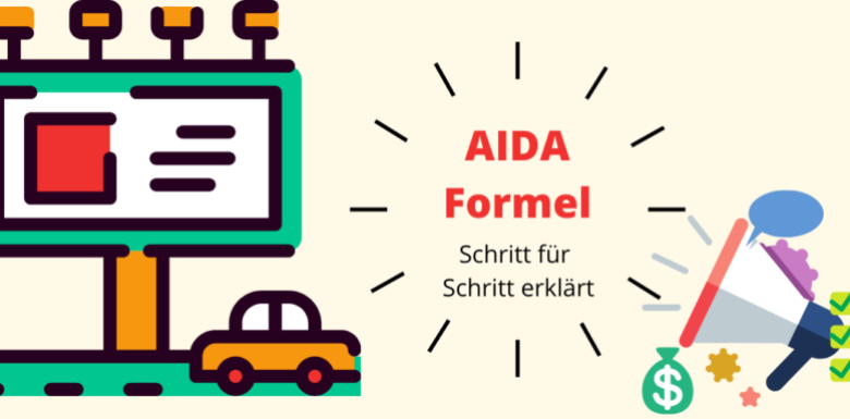 AIDA-Formel – Die Formel Schritt für Schritt erklärt