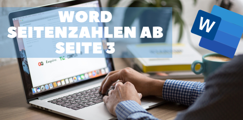 Word Seitenzahl ab Seite 3 – einfach in 2 min erklärt! (2022)