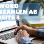 Laptop, auf dem ein Word Dokument eingestellt wird, um die Seitenzahl ab 3 beginnen zu lassen