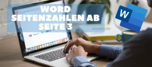 Mehr über den Artikel erfahren Word Seitenzahl ab Seite 3 – einfach in 2 min erklärt! (2024)