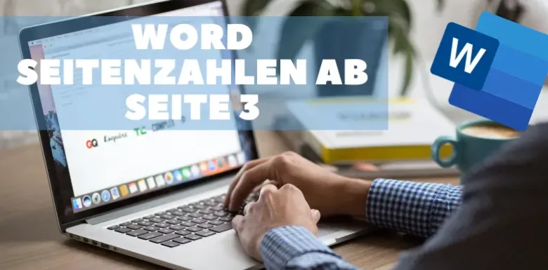 Word Seitenzahl ab Seite 3 – einfach in 2 min erklärt! (2024)