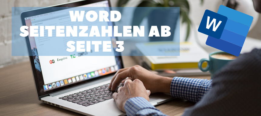 You are currently viewing Word Seitenzahl ab Seite 3 – einfach in 2 min erklärt! (2022)