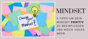 Read more about the article Mindset: Bedeutung & 5 Anwendungstipps für ein erfolgreiches Leben