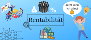 Mehr über den Artikel erfahren Rentabilität – Erklärung, Formeln und Berechnung