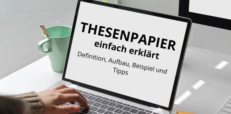 Thesenpapier: Definition, Beispiel, Aufbau und Tipps – So verfasst du es!