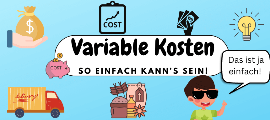 You are currently viewing Variable Kosten in unter 10 Minuten verstehen!