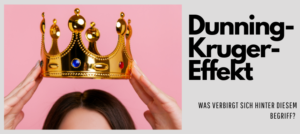 Mehr über den Artikel erfahren Der Dunning-Kruger-Effekt einfach erklärt: Definition, Beispiele und Tipps