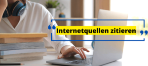 Read more about the article Internetquellen zitieren – einfach richtig zitieren