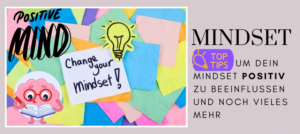 Mehr über den Artikel erfahren Mindset: Bedeutung & 6 Anwendungstipps für ein erfolgreiches Leben