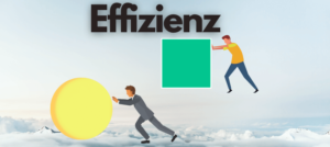 Mehr über den Artikel erfahren Effizienz – effektiv und schnell verstehen